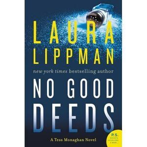 No Good Deeds: A Tess Monaghan Novel -- Laura Lippman